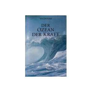 Der Ozean der Kraft  Valdosar Bücher