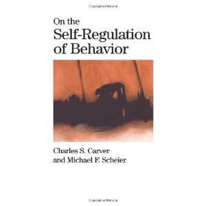   the Self Regulation of Behavior [Paperback] Charles S. Carver Books