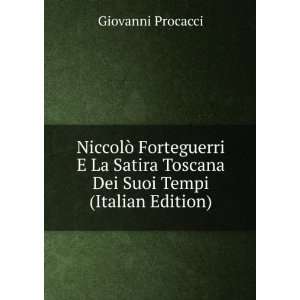  NiccolÃ² Forteguerri E La Satira Toscana Dei Suoi Tempi 