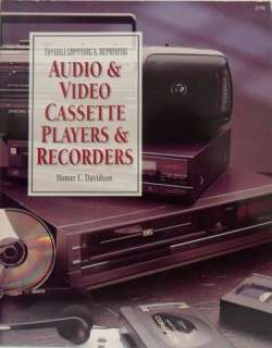 Troubleshooting & Repairing Audio & Video Cassette Players & Recorders 