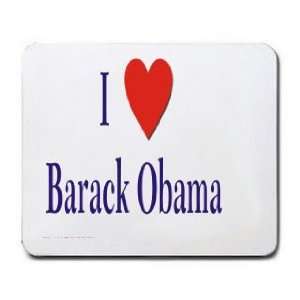  I love/Heart Barack Obama Mousepad