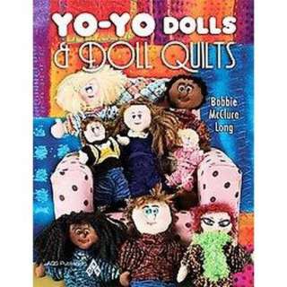 Yo Yo Dolls & Doll Quilts (Paperback).Opens in a new window