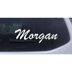 Morgan Names Car Window Wall Laptop Decal Sticker    White 