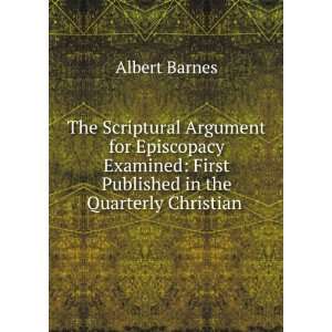    First Published in the Quarterly Christian . Albert Barnes Books