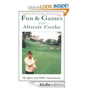 Fun & Games with Alistair Cooke Alistair Cooke  Kindle 