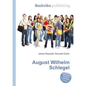  August Wilhelm Schlegel Ronald Cohn Jesse Russell Books