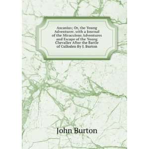   After the Battle of Culloden By J. Burton. John Burton Books