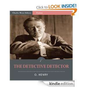 The Detective Detector (Illustrated) O. Henry, Charles River Editors 