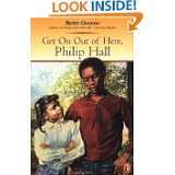 Get on out of Here, Philip Hall (Novel) by Bette Greene (Jun 1, 1999)