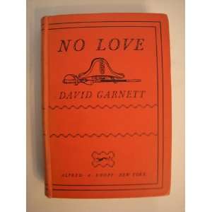  No Love David Garnett Books