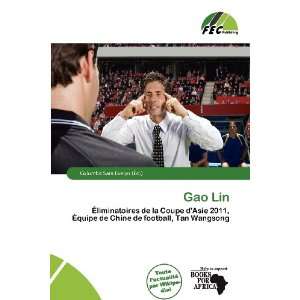   Gao Lin (French Edition) (9786200957764) Columba Sara Evelyn Books