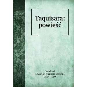  Taquisara, F. Marion Crawford Books