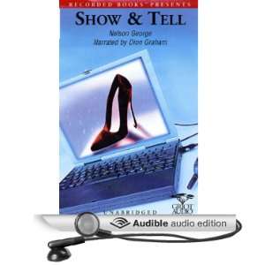   and Tell (Audible Audio Edition) Nelson George, Dion Graham Books