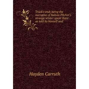   winter spent there as told by himself and Hayden Carruth Books