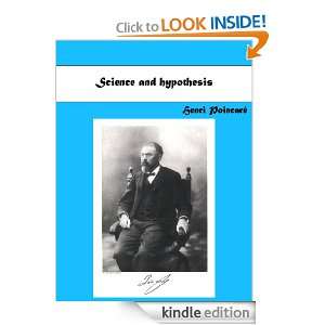 Science and hypothesis by Henri Poincaré (Annotated) Henri Poincaré 