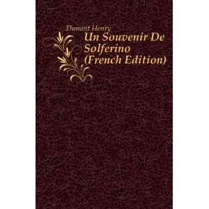   Un Souvenir De Solferino (French Edition) Dunant Henry Books