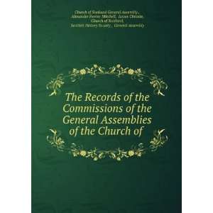  Assemblies of the Church of . Alexander Ferrier Mitchell, James 