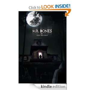 Mr. Bones Jeff Wright  Kindle Store