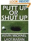 Putt Up Or Shut Up A Shanktacular Guide To Golfs Greatest Excuses