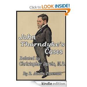 John Thorndykes Cases R. Austin Freeman  Kindle Store