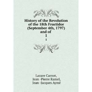   of . 1 Jean  Pierre Ramel, Jean  Jacques AymÃ© Lazare Carnot Books