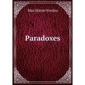  Paradoxes Max Simon Nordau Books