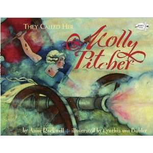  They Called Her Molly Pitcher [Paperback] Anne Rockwell 