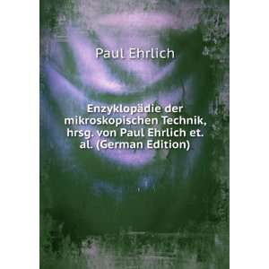   Paul Ehrlich et. al. (German Edition) (9785875728976) Paul Ehrlich