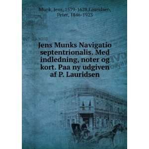   Lauridsen Jens, 1579 1628,Lauridsen, Peter, 1846 1923 Munk Books