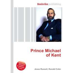  Prince Michael of Kent Ronald Cohn Jesse Russell Books