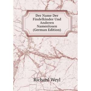   Und Anderen Namenlosen (German Edition) Richard Weyl Books