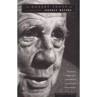 Robert Frost A Biography by Jeffrey Meyers (Paperback   May 19, 1997 