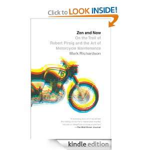 Zen and Now On the Trail of Robert Pirsig and the Art of Motorcycle 
