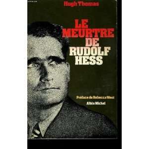  Le meurtre de rudolf hess (9782226009036) Hugh Thomas 