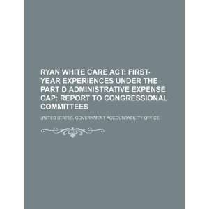 Ryan White Care Act first year experiences under the Part D 