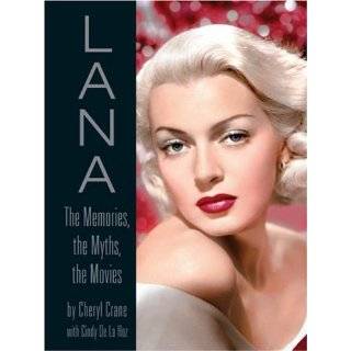 LANA The Memories, the Myths, the Movies by Cheryl Crane and Cindy 