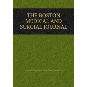   AND SURGIAL JOURNAL J.COLLINS WARREN M.D AND THOMAS DWIGHT M.D Books