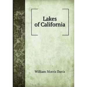  Lakes of California William Morris Davis Books