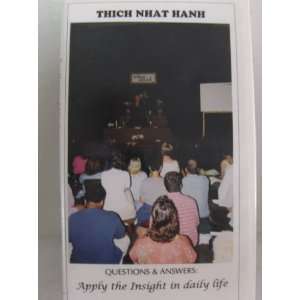 Questions & Answers Apply the Insight in daily life   Thich Nhat Hanh 