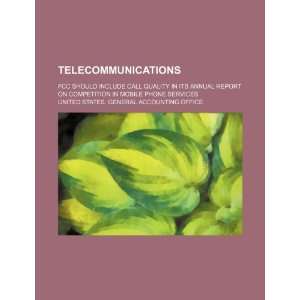  Telecommunications FCC should include call quality in its 