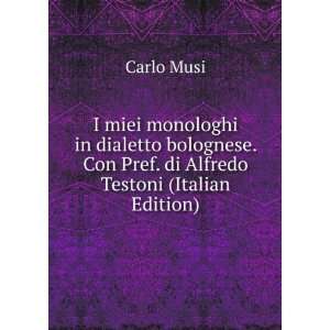   . Con Pref. di Alfredo Testoni (Italian Edition) Carlo Musi Books