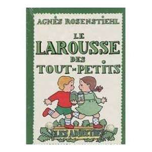  Le Larousse des Tout Petits (9782036512122) Agnes 