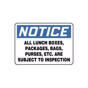  NOTICE ALL LUNCH BOXES, PACKAGES, BAGS, PURSES, ETC. ARE 