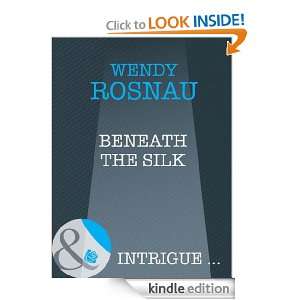 Beneath the Silk Wendy Rosnau  Kindle Store